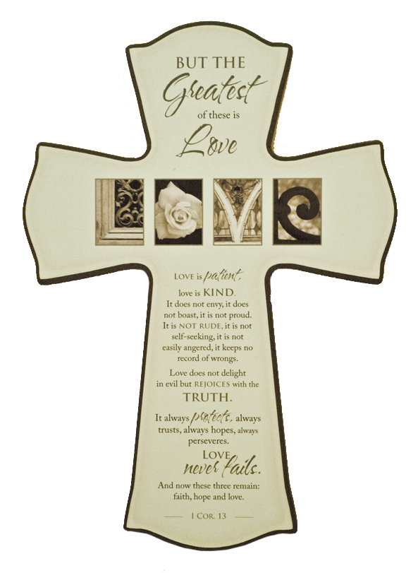 Wood Cross -- 1Corintians 13:13 -- The Greatest is Love