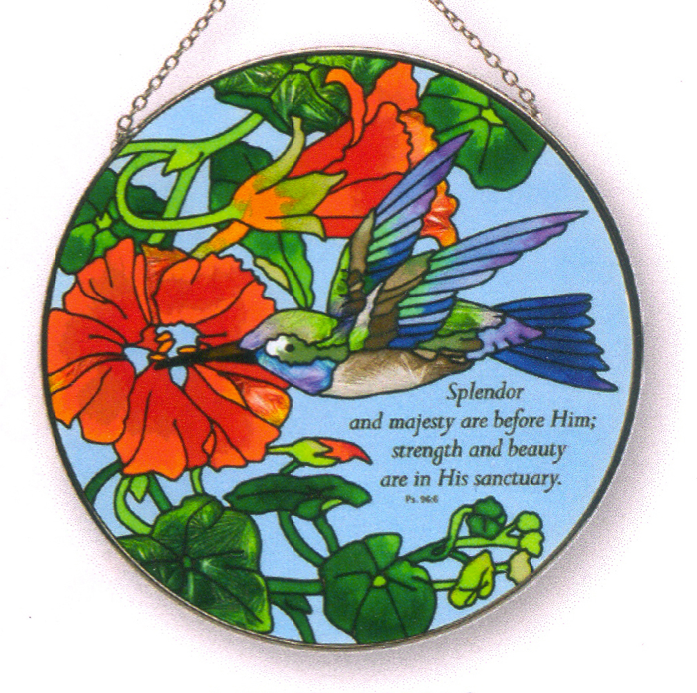 Sun Catcher -- Nasturtium & Hummingbird -- Psalm 96:6